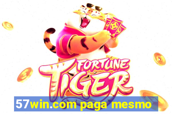 57win.com paga mesmo